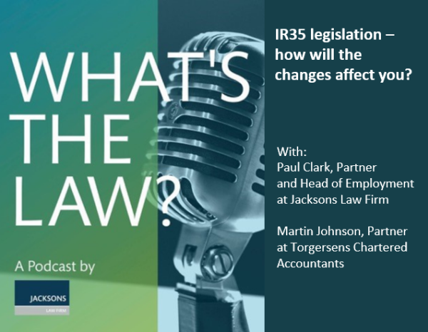 Podcast: IR35 legislation – how will the changes affect you?