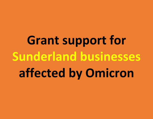 Grant support for Sunderland businesses affected by Omicron 