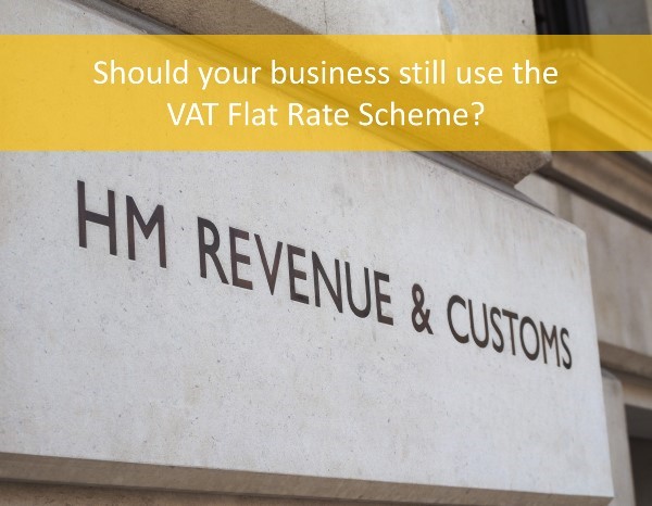 Should small businesses still use the VAT Flat Rate Scheme?